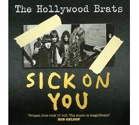 Hollywood Brats - Sick On You: The Album / A Brats Miscellany
