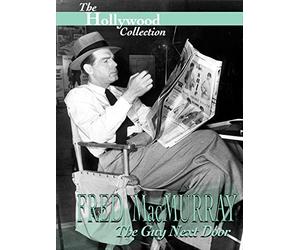 The Hollywood Collection: Fred MacMurray: The Guy Next Door