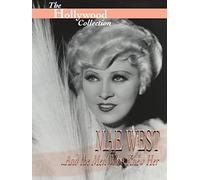 The Hollywood Collection: Mae West - And The Men Who Knew Her