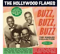 The Hollywood Flames - Buzz, Buzz, Buzz - The Singles Collection 1950-62