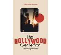 The Hollywood Gentleman : A Psychological Thriller