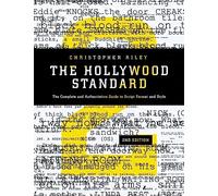 The Hollywood Standard: The Complete and Authoritative Guide to Script Format and Style (Hollywood Standard: the Complete & Authoritative Guide to)