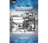 The Holocaust: 100 Questions and Answers