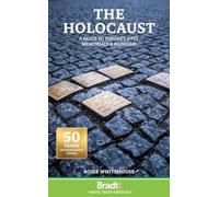 The Holocaust: A Guide to Europe's Sites, Memorials and Museums