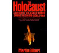 The Holocaust: A History of the Jews of Europe During the Second World War