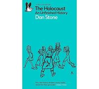 The Holocaust: An Unfinished History (Paperback) - Dan Stone Book