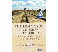 The Holocaust and Israel Restored : From Rupture to Revival