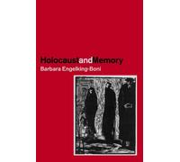 The Holocaust and Memory: The Experience of the Holocaust and Its Consequences - An Investigation Based on Personal Narratives