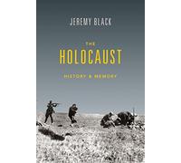 The Holocaust: History and Memory