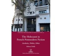 The Holocaust in French Postmodern Fiction: Aesthetics, Politics, Ethics (64)