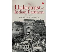 The Holocaust of Indian Partition