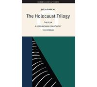 The Holocaust Trilogy: The Dybbuk / Dead Woman on Holiday / Theresa (Oberon Modern Playwrights)
