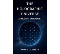 The Holographic Universe: A Thought Experiment