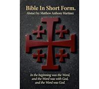 The Holy Bible: A complete summary in simple modern English (Works of the Bible: Epic Bible summaries and translations. #Jesus is God)