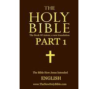 THE HOLY BIBLE: The Book Of Axiom; Part 1 (THE HOLY BIBLE: The Book Of Axiom; a new translation)
