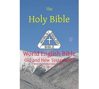 The Holy Bible: World English Bible British/International Spelling Old and New Testaments