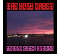 The Holy Ghost - Ignore Alien Orders [VINYL]