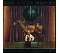 The Holy Ghost - Megawatt Messiah