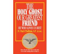 The Holy Ghost our greatest friend: He Who Loves Us Best