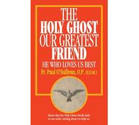 The Holy Ghost our greatest friend: He who loves us best