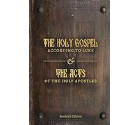 The Holy Gospel According to Luke and The Acts of the Holy Apostles: Reader's Edition