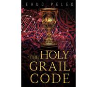 The Holy Grail Code - A Gripping Mystery Novel
