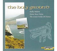 The Holy Ground (Traditional Celtic Ballads)