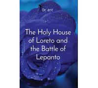 The Holy House of Loreto and the Battle of Lepanto