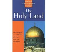 The Holy Land: An Oxford Archaeological Guide from Earliest Times to 1700