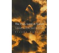 The Holy Land in Transit: Colonialism and the Quest for Canaan (Middle East Beyond Dominant Paradigms) (Middle East Studies Beyond Dominant Paradigms)