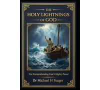 THE HOLY LIGHTNINGS OF GOD: Not Comprehending God's Mighty Power