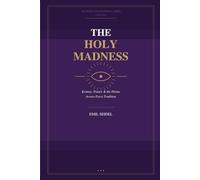 The Holy Madness: Ecstasy, Trance & the Divine Across Every Tradition (Interfaith Devotional Series)