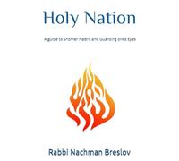 The Holy Nation: A Guide to Guarding Ones Eyes