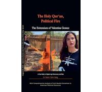 The Holy Qur'an, Political Fire: The Extremism of Valentina Gomez