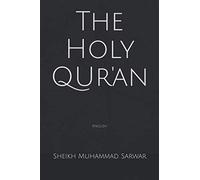 The Holy Qur'an: Trans. Sheikh Muhammad Sarwar