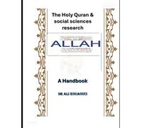 The Holy Qu'uran & social sciences research: a handbook (Dr Ali Kouaouci sociologist & demographer)