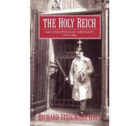 The Holy Reich: Nazi Conceptions of Christianity, 1919-1945