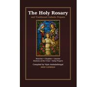 The Holy Rosary and Traditional Catholic Prayers
