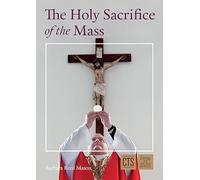 The Holy Sacrifice of the Mass