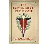The Holy Sacrifice of the Mass