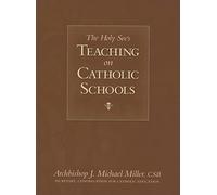 The Holy See's Teaching on Catholic Schools