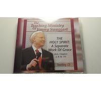 The Holy Spirit: A Separate Work Of Grace (Acts, Chapters 2, 8-10, 19)