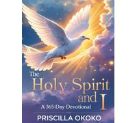 THE HOLY SPIRIT AND I: A 365-Day Devotional