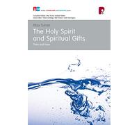 The Holy Spirit and Spiritual Gifts (Studies in Pentecostal and Charismatic Issues)