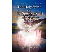 The Holy Spirit and the Spirit of Reiki: One Source, One Spirit
