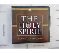 The Holy Spirit by Kenneth Copeland on 6 Audio CD's (Foundation Basic Series, #8)
