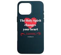 The Holy Spirit Changes Your Heart 2 Corinthians 3:3 Case for iPhone 16 Pro Max