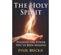 The Holy Spirit: Finding the Power You've Been Missing