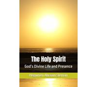The Holy Spirit: God’s Divine Life and Presence