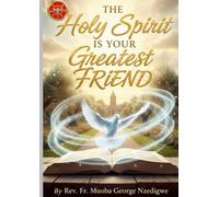 The Holy Spirit Is Your Greatest Friend
